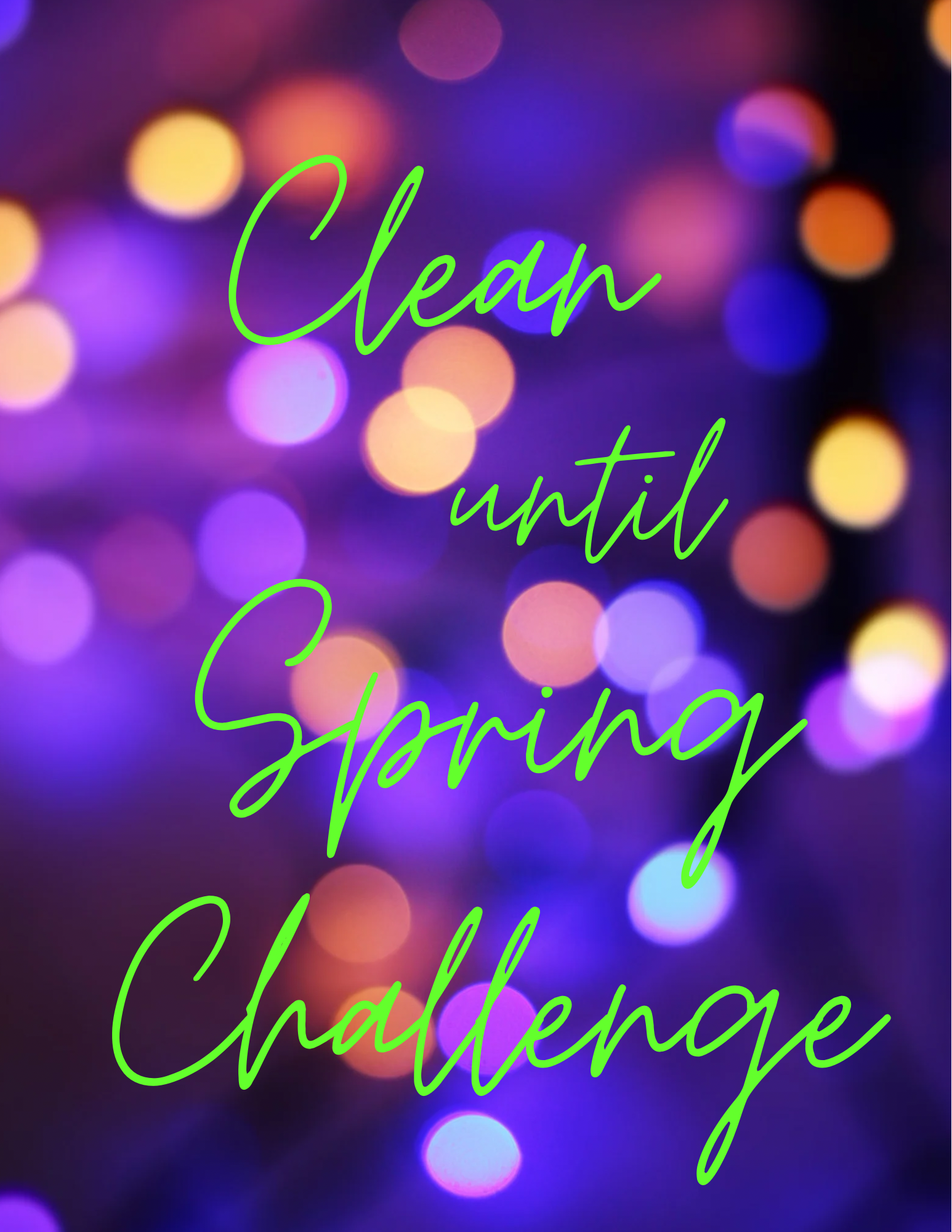 Clean Until Spring Challenge Registration